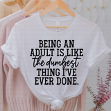 Being An Adult - Dumbest Thing Ever